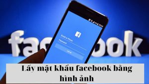 Lấy lại mật khẩu Facebook bằng hình ảnh là cách xác minh danh tính đơn giản nhất