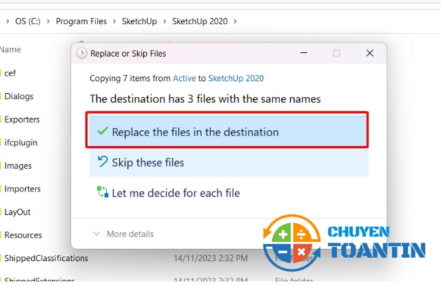 Chọn Replace the files in the destination