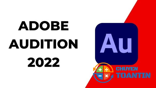 Phần mềm Adobe Audition CC 2022 