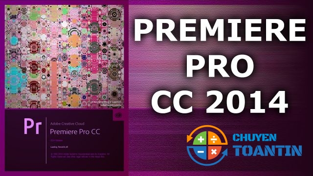 Phần mềm Adobe Premiere Pro CC 2014