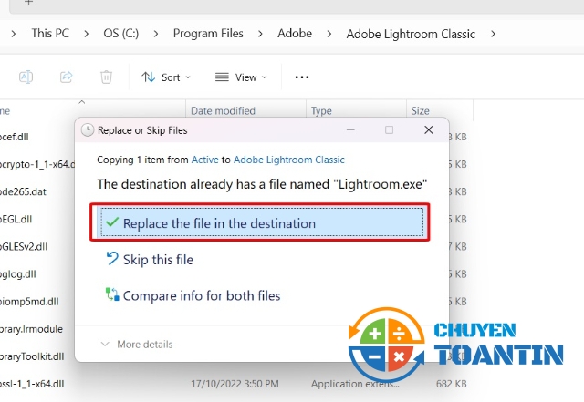 Chọn Replace the file in the destination